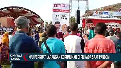 KPU Perkuat Larangan Kerumunan Massa di Pilkada Saat Pandemi Corona