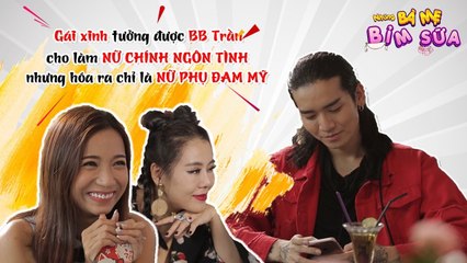 BB Trần cho gái xinh TƯỞNG BỞ được làm NỮ CHÍNH NGÔN TÌNH ai ngờ đâu chỉ là NỮ PHỤ ĐAM MỸ 