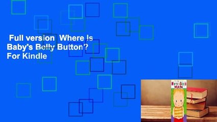 Full version  Where Is Baby's Belly Button?  For Kindle