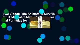 Full E-book  The Animator's Survival Kit: A Manual of Methods, Principles and Formulas for