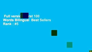 Full version  First 100 Words Bilingual  Best Sellers Rank : #5