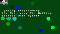 [Read] Programming the Raspberry Pi: Getting Started with Python Complete