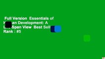 Full Version  Essentials of Human Development: A Life-Span View  Best Sellers Rank : #5