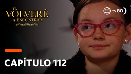 Te Volveré a Encontrar: Vanessa y Omar hicieron las paces (Capítulo 112)