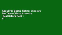 About For Books  Sekiro: Shadows Die Twice Official Artworks  Best Sellers Rank : #1