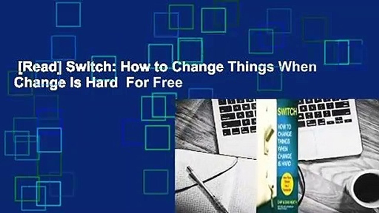 [Read] Switch: How to Change Things When Change Is Hard  For Free