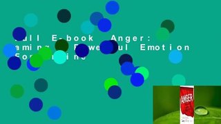 Full E-book  Anger: Taming a Powerful Emotion  For Online