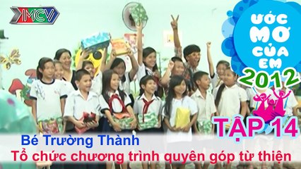 Quyên góp gIúp trẻ nghèo - Nguyễn Trường Thạnh | ƯỚC MƠ CỦA EM | Tập 14