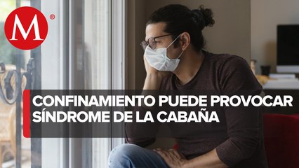 Coronavirus: ¿qué es el síndrome de la cabaña?