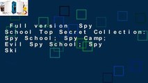 Full version  Spy School Top Secret Collection: Spy School; Spy Camp; Evil Spy School; Spy Ski