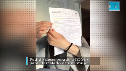 Pedido desesperado a IOMA  para el traslado de una mujer