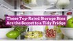 These Top-Rated Storage Bins Are the Secret to a Tidy Fridge