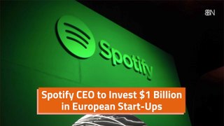 Spotify CEO Goes Big On Startups