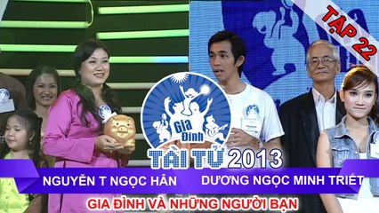 GIA ĐÌNH TÀI TỬ | mùa 2 | Ngọc Hân vs Minh Triết | Tập 22