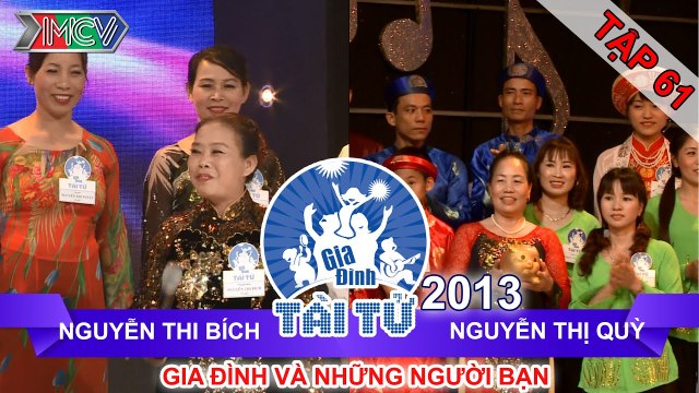 GIA ĐÌNH TÀI TỬ | mùa 2 | Nguyễn Thị Bích vs Nguyễn Thị Quỳ | Tập 61