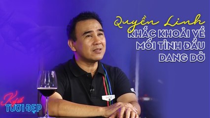 Quyền Linh khắc khoải về mối tình đầu dang dở | KUTD