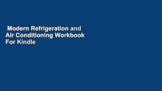 Modern Refrigeration and Air Conditioning Workbook  For Kindle