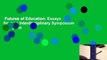 Futures of Education: Essays from an Interdisciplinary Symposium Complete