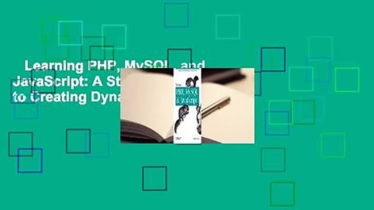 Learning PHP, MySQL, and JavaScript: A Step-By-Step Guide to Creating Dynamic Websites