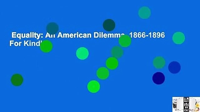 Equality: An American Dilemma, 1866-1896 For Kindle