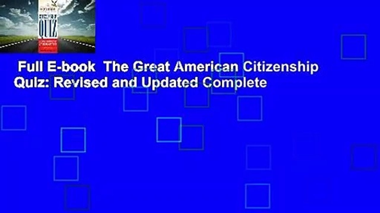 Full E-book  The Great American Citizenship Quiz: Revised and Updated Complete