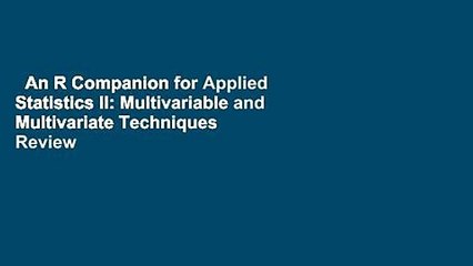 An R Companion for Applied Statistics II: Multivariable and Multivariate Techniques  Review