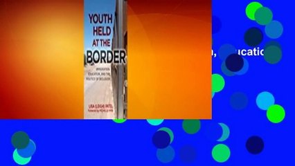 Youth Held at the Border: Immigration, Education, and the Politics of Inclusion  For Kindle