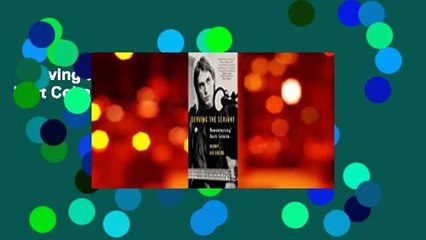 Serving the Servant: Remembering Kurt Cobain  For Kindle