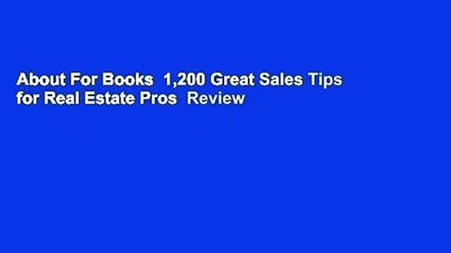 About For Books 1,200 Great Sales Tips for Real Estate Pros Review