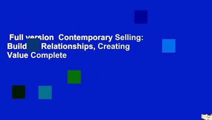 Full version  Contemporary Selling: Building Relationships, Creating Value Complete