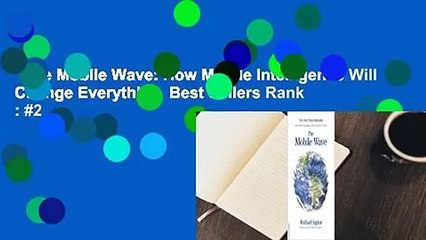 The Mobile Wave: How Mobile Intelligence Will Change Everything  Best Sellers Rank : #2