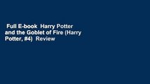 Full E-book  Harry Potter and the Goblet of Fire (Harry Potter, #4)  Review