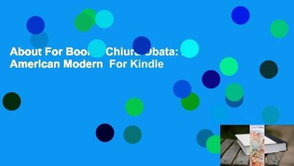About For Books  Chiura Obata: An American Modern  For Kindle