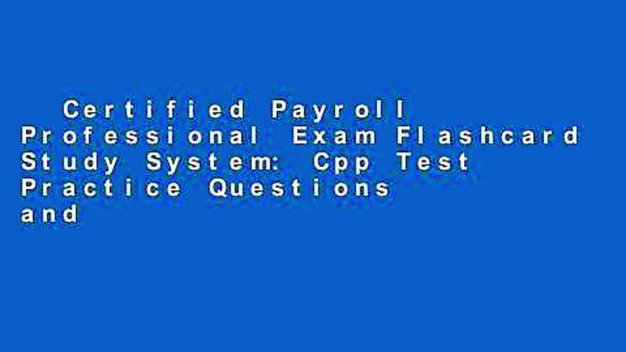 Certified Payroll Professional Exam Flashcard Study System: Cpp Test Practice Questions and