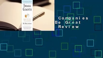 Small Giants: Companies That Choose to Be Great Instead of Big  Review