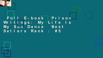 Full E-book  Prison Writings: My Life Is My Sun Dance  Best Sellers Rank : #5