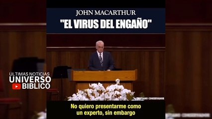 VIRUS: ¿UN MUNDO ENGAÑADO? JHON MACARTHUR 2020