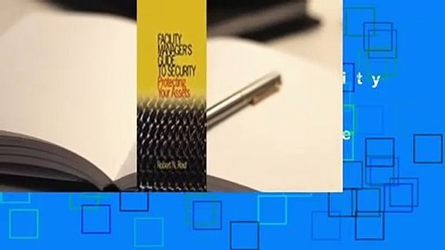 About For Books Facility Manager's Guide to Security: Protecting Your Assets For Kindle