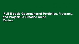 Full E-book  Governance of Portfolios, Programs, and Projects: A Practice Guide  Review