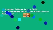 Full version  Evidence Trumps Belief: Nurse Anesthetists and Evidence-Based Decision Making  Best