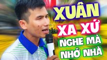 Mùng 1 Tết nghe bài này khiến ai cũng phải xúc động - Xuân Xa Xứ - Ca Sĩ Mù Hát Rong Xuân Hòa