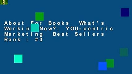 About For Books  What's Working Now?: YOU-centric Marketing  Best Sellers Rank : #3