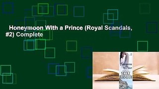 Honeymoon With a Prince (Royal Scandals, #2) Complete