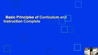 Basic Principles of Curriculum and Instruction Complete
