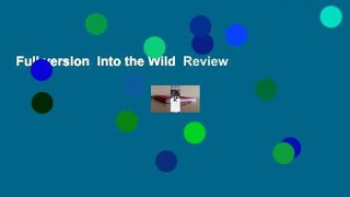 Full version  Into the Wild  Review