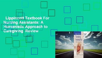 Lippincott Textbook For Nursing Assistants: A Humanistic Approach to Caregiving  Review