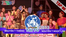 GIA ĐÌNH TÀI TỬ | mùa 2 | Nguyễn Thị Thiềng vs Nguyễn T Ngọc Lan | Tập 66