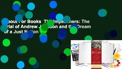 About For Books  The Impeachers: The Trial of Andrew Johnson and the Dream of a Just Nation