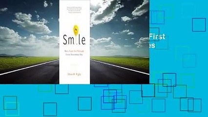 Full version  S.M.I.L.E: How a People-First Philosophy Creates Extraordinary Sales  For Kindle