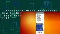 Effective Media Relations: How to Get Results  Best Sellers Rank : #1